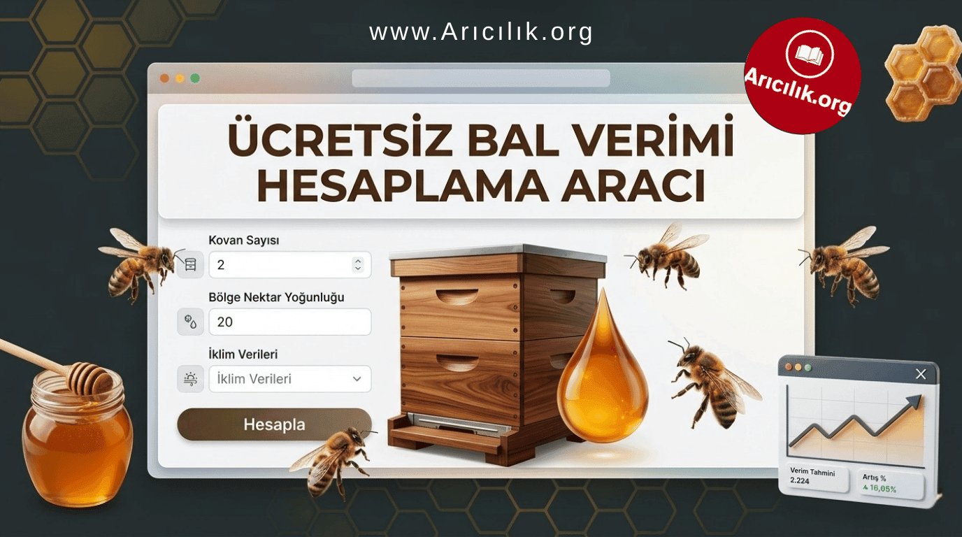 Ücretsiz Arıcılıkta Bal Verimi Hesaplama Aracı